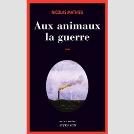 Aux animaux la guerre