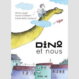 Dino et nous