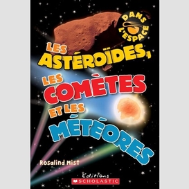 Asteroides les cometes et les meteores