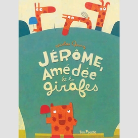 Jerome amedee et les girafes