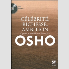 Celebrite richesse ambition (liv.+dvd)