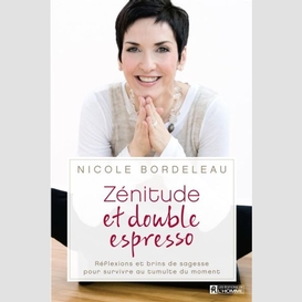 Zenitude et double expresso