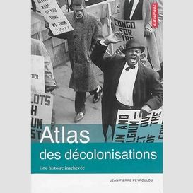 Atlas des decolonisations