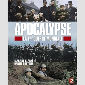 Apocalypse 1ere guerre mondiale