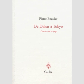 De dakar a tokyo : carnets de voyage