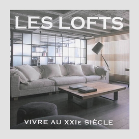 Lofts vivre au xxie siecle (les)