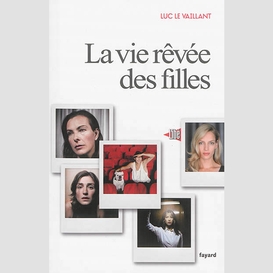 Vie revee des filles (la)