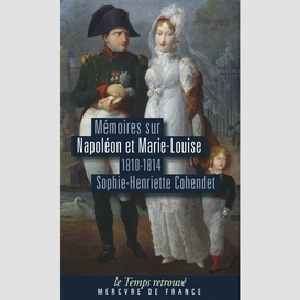 Memoires sur napoleon et marie-louise