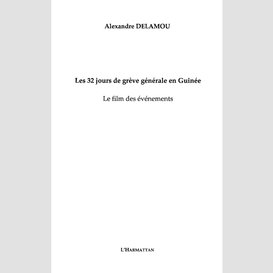 Les 32 jours de grève générale en guinée