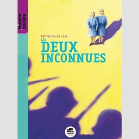 Deux inconnues (les)