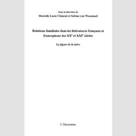 Relations familiales dans les littératures française et francophone