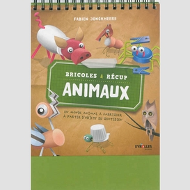 Bricoles et recup animaux