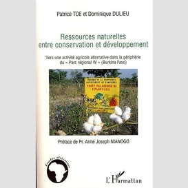 Ressources naturelles entre conservation et développement