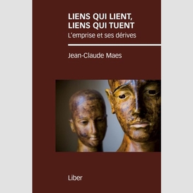 Liens qui lient liens qui tuent