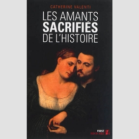 Amants sacrifies de l'histoire -les