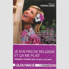 Je n'ai pas de religion et ca me plait