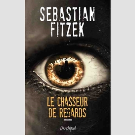 Chasseur de regards (le)