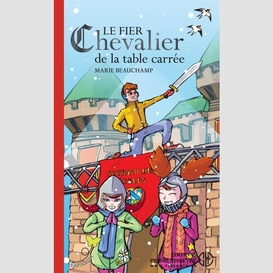 Fier chevalier de la table carree (le)