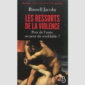 Ressorts de la violence (les)