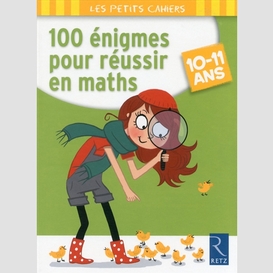 100 enigmes reussir en maths 10/11 ans