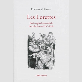 Lorettes (les): paris capitale mondiale