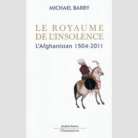 Royaume de l'insolence: afghanistan 1504