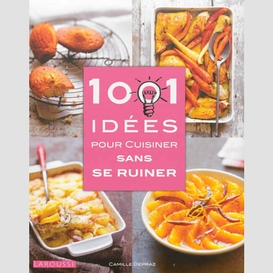 1001 idees pour cuisiner sans se ruiner