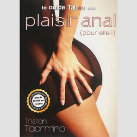 Guide tabou du plaisir anal (le)