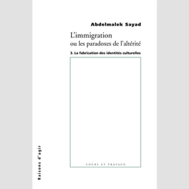 Immigration ou les paradoxes de alterite