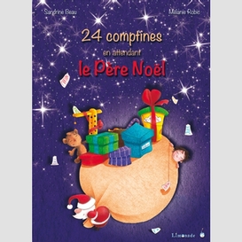 24 comptines en attendant le pere noel