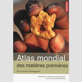 Atlas mondial des matieres premieres