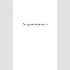 Emergences - effacements