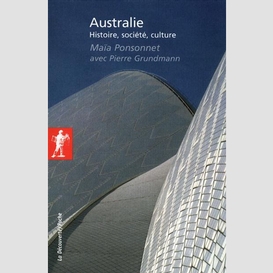 Australie : histoire societe culture