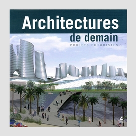 Architectures de demain projets futurist