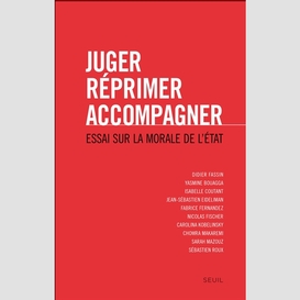 Juger reprimer accompagner : essai sur