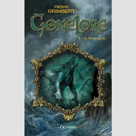 Gonelore t.2 le maquistre