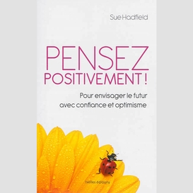 Pensez positivement