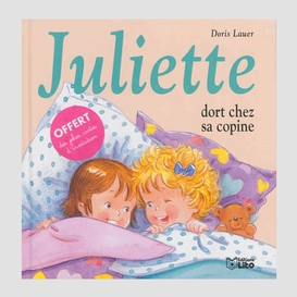 Juliette dort chez sa copine