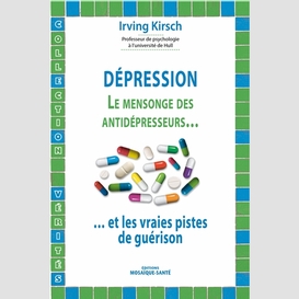 Depression mensonge des antidepresseurs