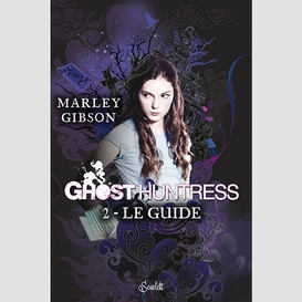 Ghost huntress t02 guide (le)