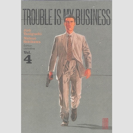 Trouble is my business 04