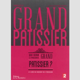 Grand patissier qui sera le prochain