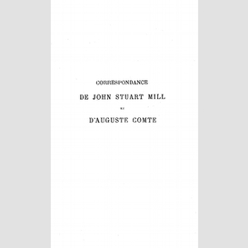 Correspondance de john stuart mill et d'auguste comte