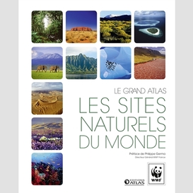 Grand atlas wwf des sites naturel monde