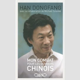 Mon combat pour les ouvriers chinois