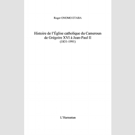 Histoire de l'eglise catholique du cameroun