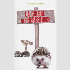 Colere des herissons (la)