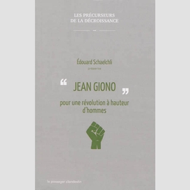 Jean giono pour une revolution a hauteur