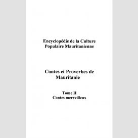 Contes et proverbes de mauritanie - tome ii
