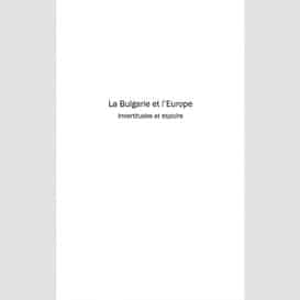 La bulgarie et l'europe